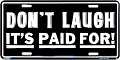 Don't Laugh License Plate
