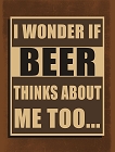 Beer thinks about me Magnet