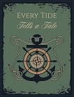 Anchor Every Tide Small Sign