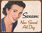 Ephemera - Sarcasm Metal Sign