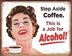 Step Aside Coffee Metal Sign