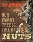 Family Tree - Nuts Metal Sign