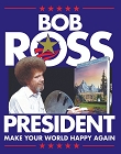 Bob Ross - President Metal Sign