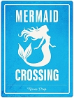 Crossing Mermaid Metal Sign