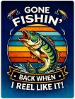 Gone Fishin' Reel Metal Sign