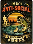 Anti-Social Fishing Metal Sign