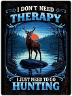Therapy Hunting Metal Sign