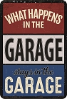 What Happens in Garage RW&B Small Sign