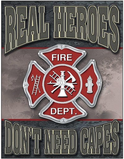 Real Heroes - Firemen Metal Sign