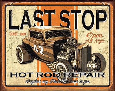 Last Stop Rods Metal Tin Sign