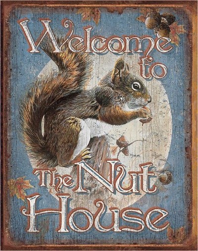 Nut House - Welcome Metal Sign