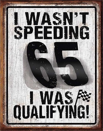 I Wasn't Speeding Metal Sign