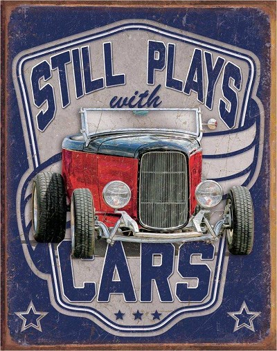 Still Plays With Cars Metal Sign