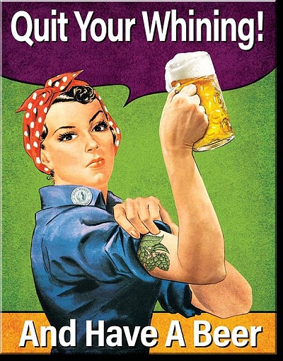 Quit Whining Metal Sign