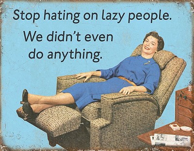 Ephemera - Lazy People Metal Sign