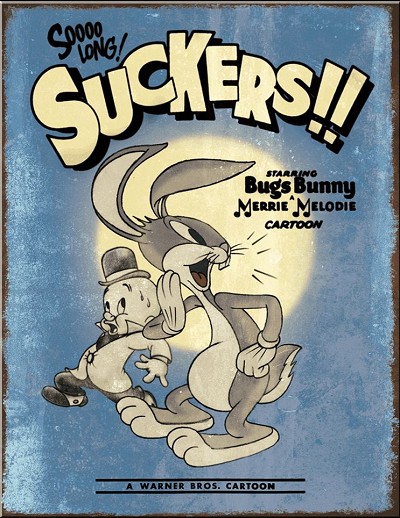 WB - Looney Tunes Bugs Suckers Metal Sign