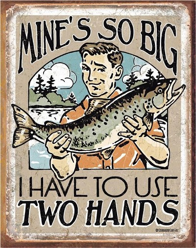 Mine's So Big Metal Sign