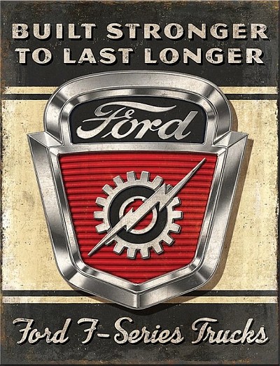 Ford F-Series Trucks Lasts Longer Metal Tin Sign